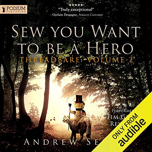 Sew You Want to Be a Hero Audiobook By Andrew Seiple cover art