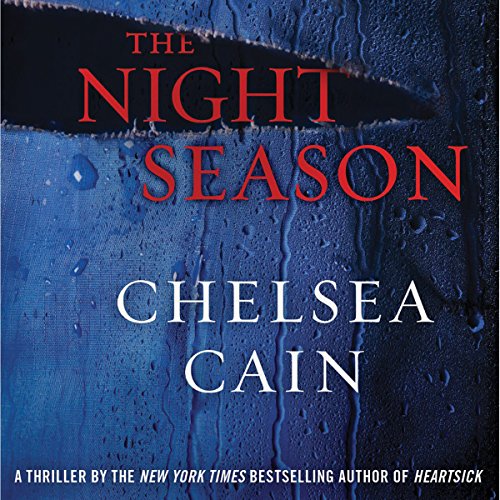 The Night Season Audiobook By Chelsea Cain cover art