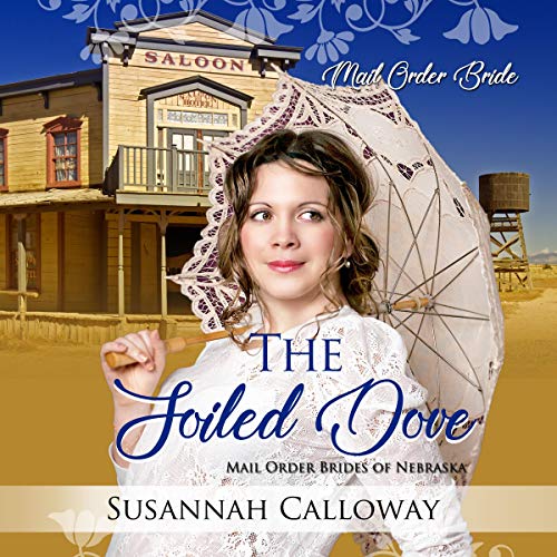 The Soiled Dove Audiobook By Susannah Calloway cover art