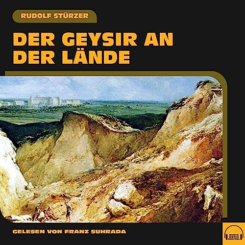 Der Geysir an der Lände Audiobook By Rudolf Stürzer cover art