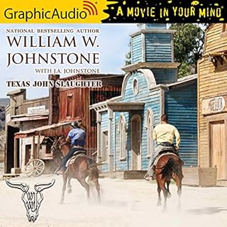 Texas John Slaughter [Dramatized Adaptation] Audiolibro Por William W. Johnstone arte de portada