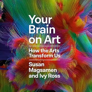 Your Brain on Art Audiobook By Susan Magsamen, Ivy Ross cover art