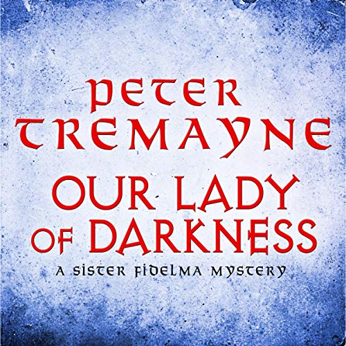 Our Lady of Darkness Audiolivro Por Peter Tremayne capa