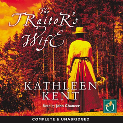 The Traitor's Wife Audiobook By Kathleen Kent cover art