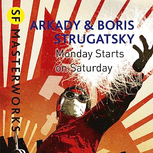 Monday Starts on Saturday Audiolibro Por Arkady Strugatsky, Boris Strugatsky, Andrew Bromfield - translator arte de portada