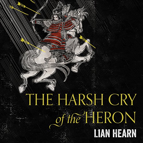 The Harsh Cry of the Heron Audiolibro Por Lian Hearn arte de portada