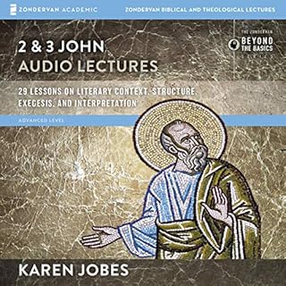 2 and 3 John: Audio Lectures Audiobook By Karen H. Jobes cover art