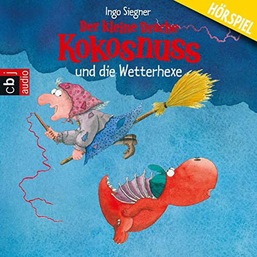 Der kleine Drache Kokosnuss und die Wetterhexe Audiobook By Ingo Siegner cover art