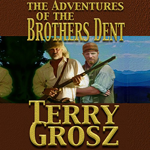 The Adventures of the Brothers Dent cover art