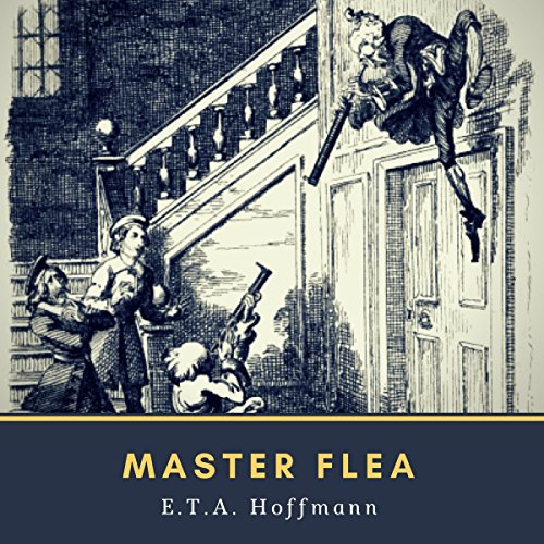 Master Flea Audiobook By E. T. A. Hoffmann cover art