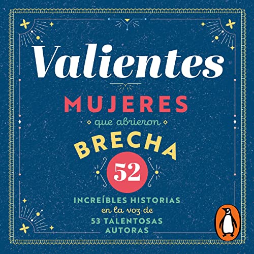 Valientes: Mujeres que abrieron la brecha [Brave: Women Who Opened the Gap] cover art