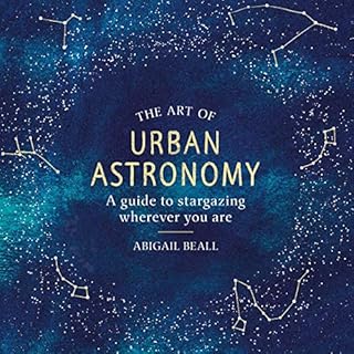 The Art of Urban Astronomy Audiolibro Por Abigail Beall arte de portada