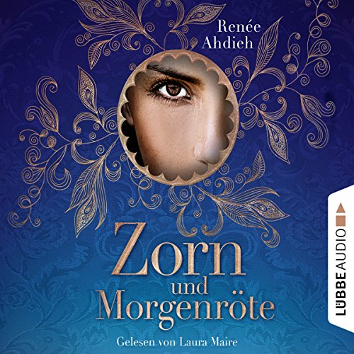 Zorn und Morgenröte Audiobook By Renée Ahdieh cover art