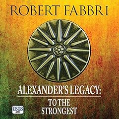 Alexander's Legacy: To the Strongest cover art