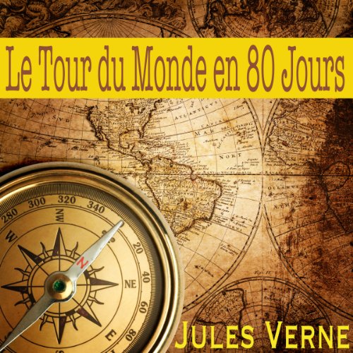 Couverture de Le tour du monde en 80 jours. Voyages Extraordinaires