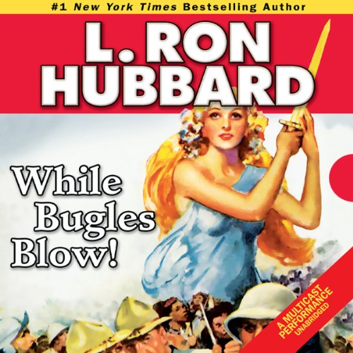 While Bugles Blow! Audiolivro Por L. Ron Hubbard capa