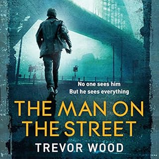 The Man on the Street Audiobook By Trevor Wood cover art