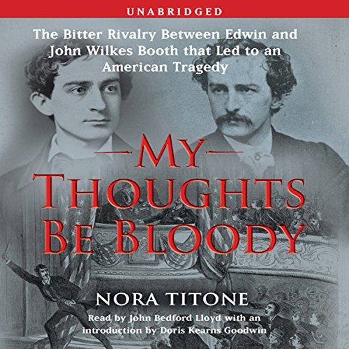 My Thoughts Be Bloody Audiobook By Nora Titone, Doris Kearns Goodwin - introduction/notes cover art