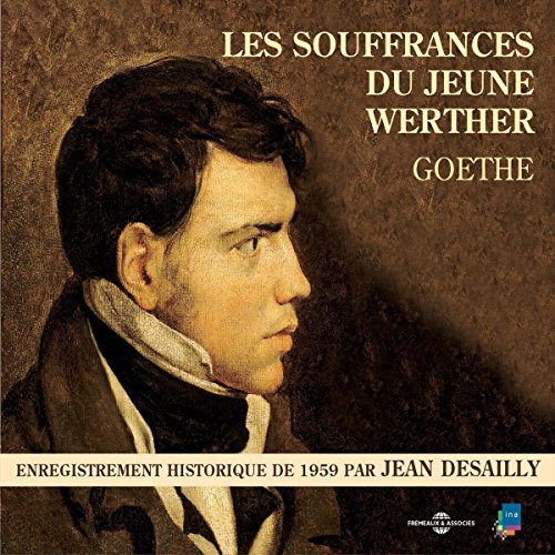 『Les souffrances du jeune Werther. Enregistrement historique de 1959 par Jean Desailly』のカバーアート