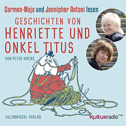 Geschichten von Henriette und Onkel Titus Audiolibro Por Peter Hacks arte de portada