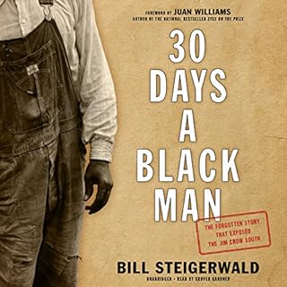 30 Days a Black Man Audiobook By Bill Steigerwald, Juan Williams - foreword cover art