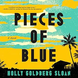 Pieces of Blue Audiobook By Holly Goldberg Sloan cover art