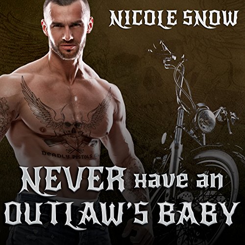 Never Have an Outlaw's Baby Audiolibro Por Nicole Snow arte de portada