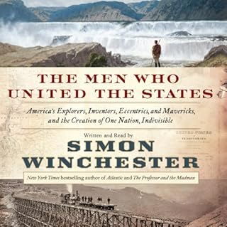 The Men Who United the States Audiolibro Por Simon Winchester arte de portada