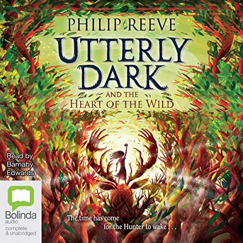 Utterly Dark and the Heart of the Wild Audiolibro Por Phillip Reeve arte de portada