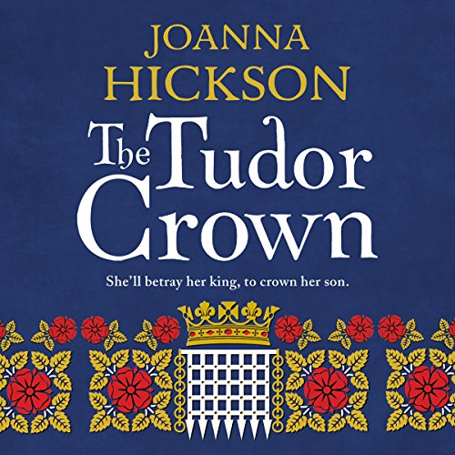 The Tudor Crown Audiobook By Joanna Hickson cover art