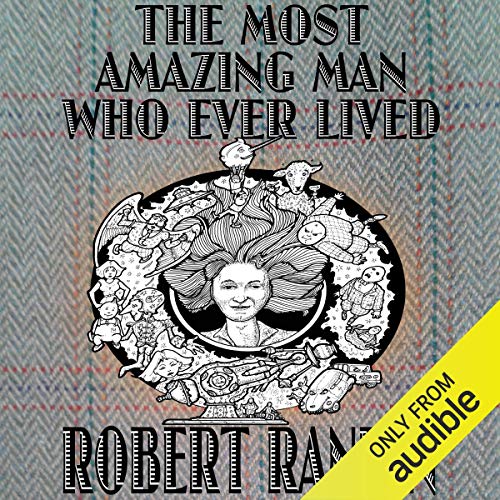 The Most Amazing Man Who Ever Lived cover art