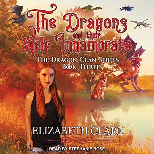 The Dragons and Their Wolf Innamorata Audiolibro Por Elizabeth Clare arte de portada