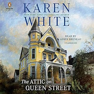 The Attic on Queen Street Audiobook By Karen White cover art