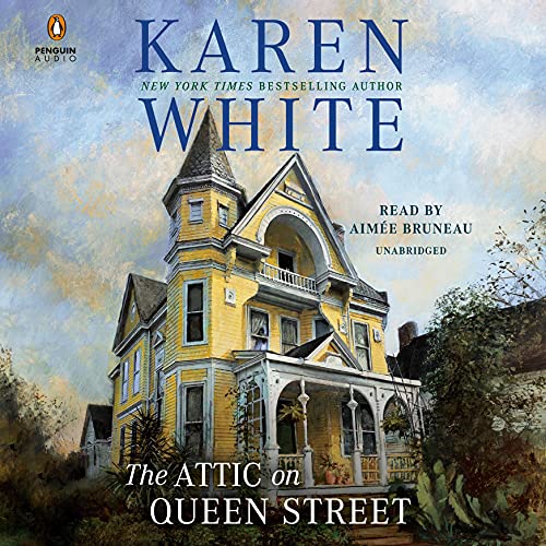 The Attic on Queen Street Audiobook By Karen White cover art