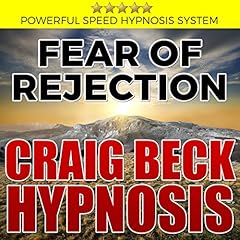 Fear of Rejection: Craig Beck Hypnosis cover art