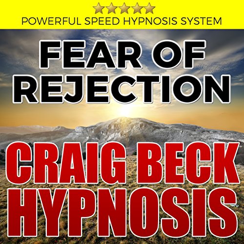 Fear of Rejection: Craig Beck Hypnosis Titelbild