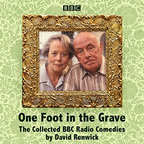 One Foot in the Grave Audiolibro Por David Renwick arte de portada