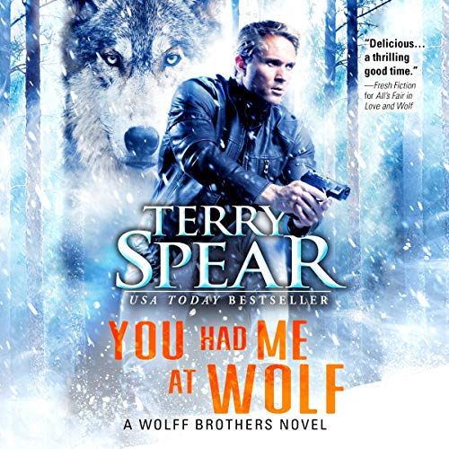 You Had Me at Wolf Audiobook By Terry Spear cover art