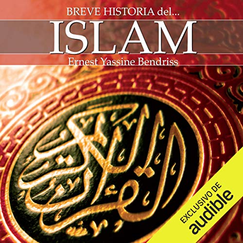 Breve historia del islam Audiolibro Por Ernest Bendriss arte de portada