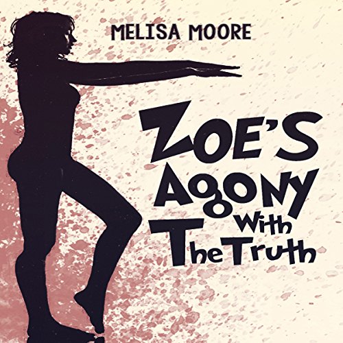 Zoe's Agony with the Truth cover art