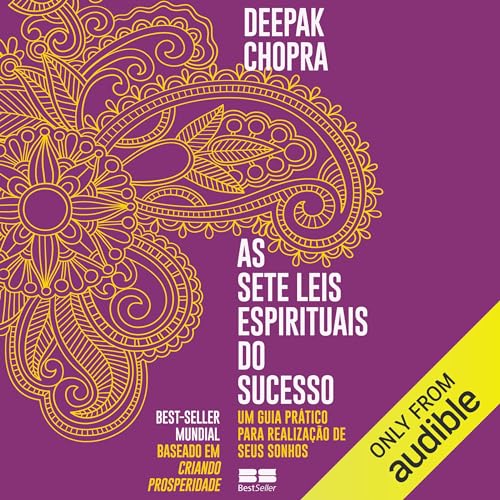 As sete leis espirituais do sucesso Audiolivro Por Deepak Chopra capa