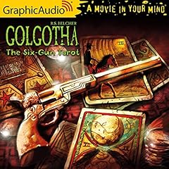 The Six-Gun Tarot [Dramatized Adaptation] Audiobook By R. S. Belcher cover art