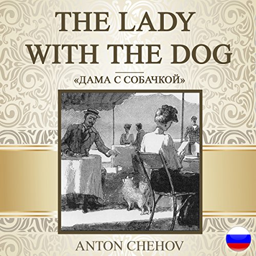 The Lady with the Dog (Russian Edition) Audiobook By Anton Chehov cover art