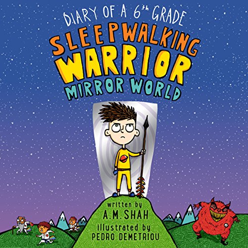 Diary of a 6th Grade Sleepwalking Warrior: Mirror World Audiobook By A.M. Shah cover art