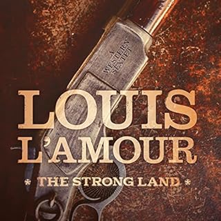 The Strong Land Audiobook By Louis L’Amour, Jon Tuska - editor cover art