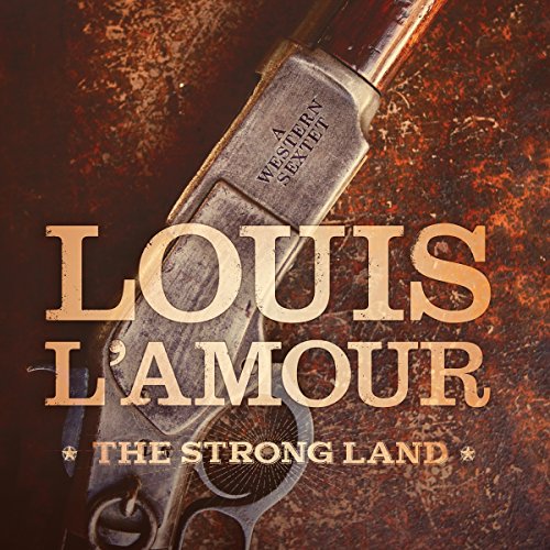 The Strong Land Audiobook By Louis L’Amour, Jon Tuska - editor cover art