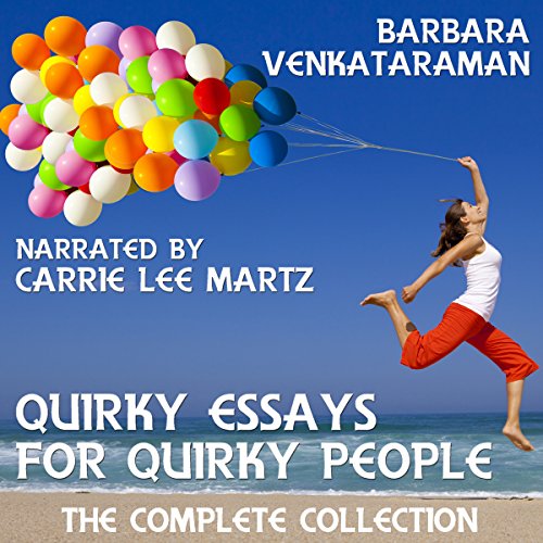 Quirky Essays for Quirky People: The Complete Collection Audiolibro Por Barbara Venkataraman arte de portada