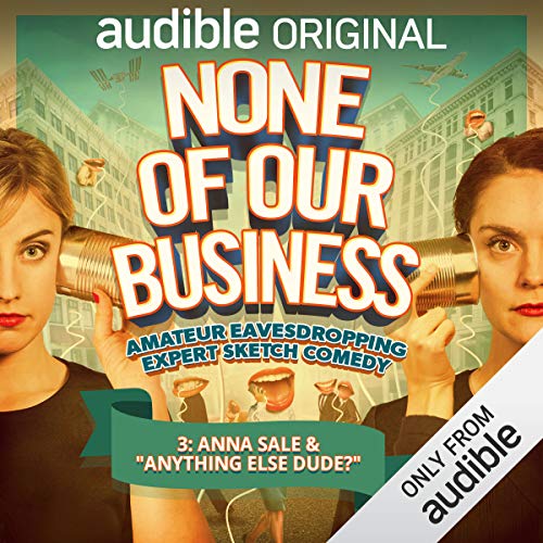 Ep. 3: Anna Sale & "Anything Else Dude?" Audiobook By The Templeton Philharmonic cover art