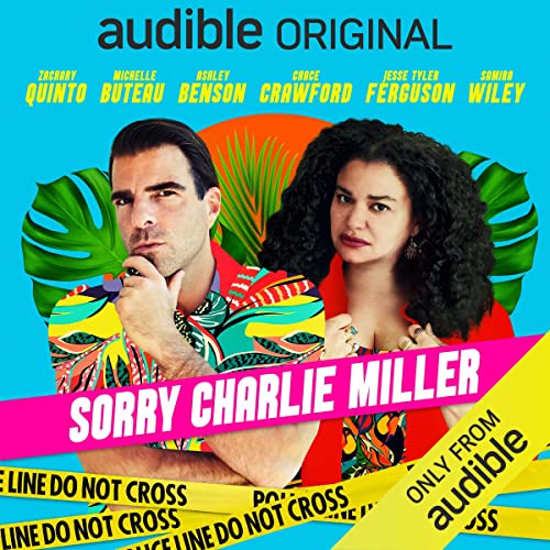 Sorry Charlie Miller Podcast with Zachary Quinto, Michelle Buteau, Jesse Tyler Ferguson, Ashley Benson, Chace Crawford, Chris