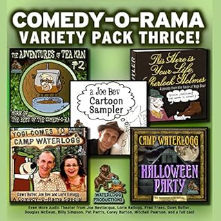 Comedy-O-Rama Variety Pack Thrice Audiobook By Joe Bevilacqua, Lorie Kellogg, Pedro Pablo Sacristán cover art